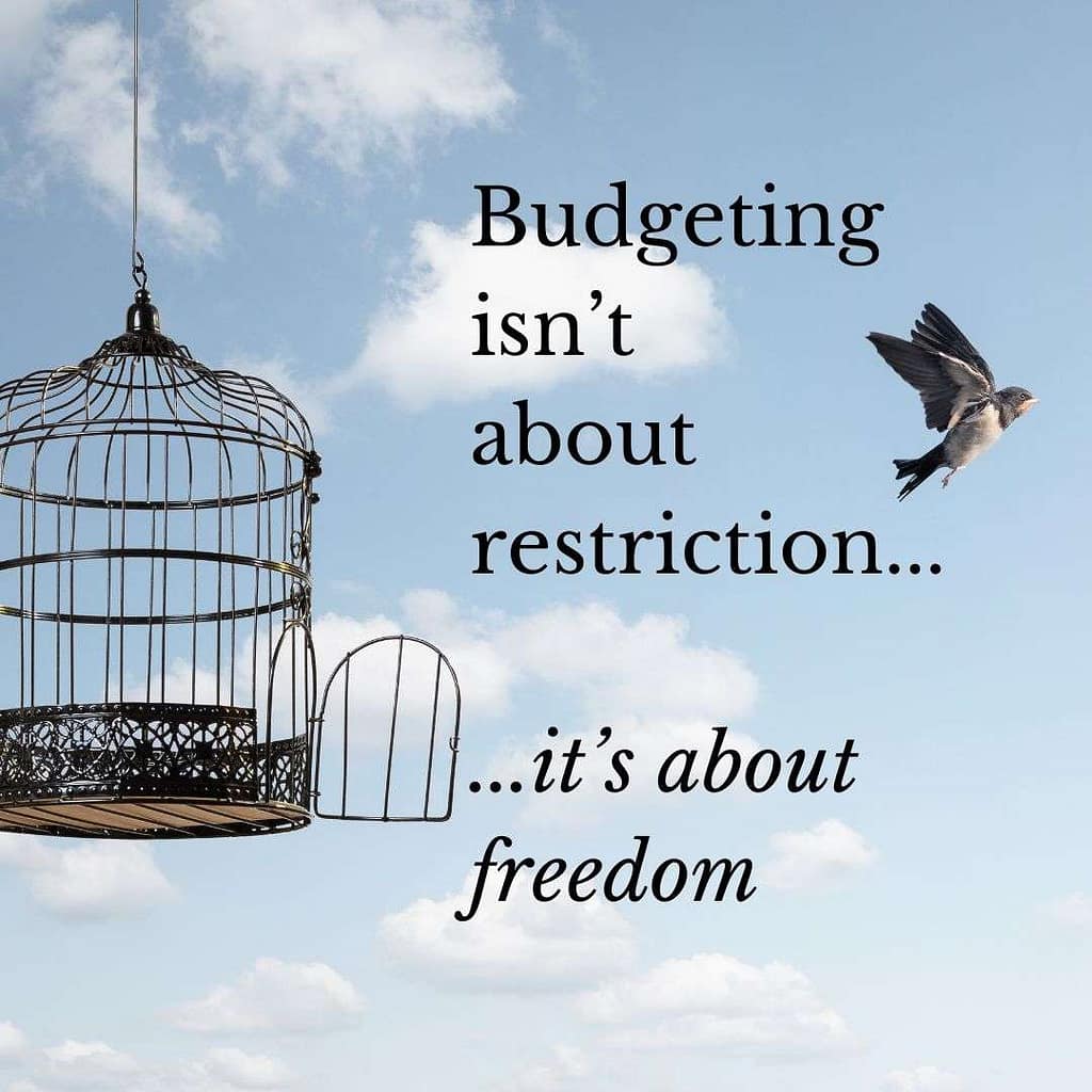 Budgeting isn't about restriction