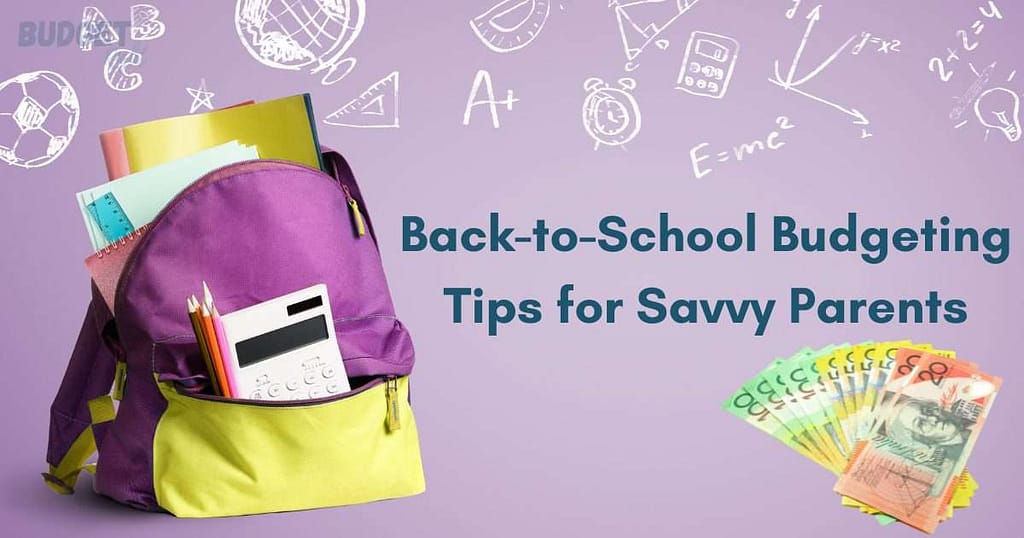 Back-to-School Budgeting Tips for Savvy Parents